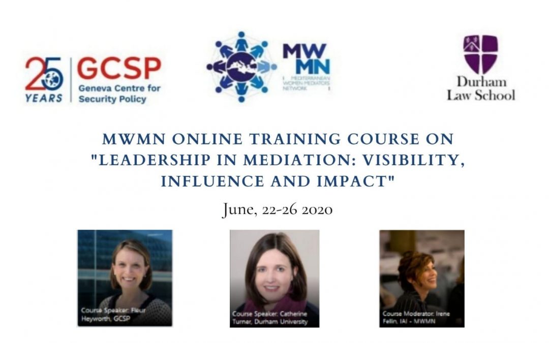 MWMN online course on “Leadership in Mediation: Visibility, Influence and Impact”